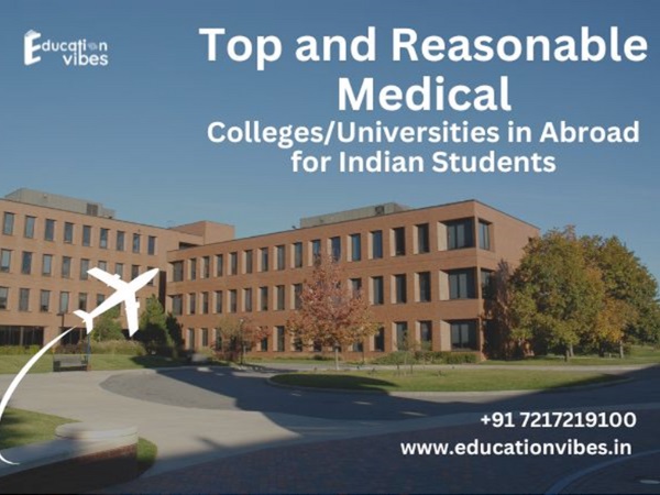 Top and Reasonable Medical Colleges/Universities in Abroad for Indian Students