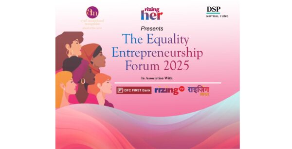 “The Next Set Of Wealth Creators Will Be Asian Women”: The Equality Summit 2025 Presented By RizingHer In Delhi